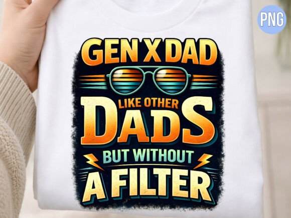 Download Gen X Dad Without Filter PNG T-SHIRT - Filter Collection