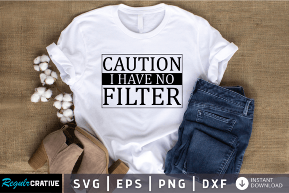 Download Caution I Have No Filter SVG Design - Filter Collection